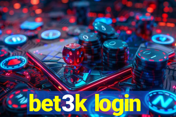 bet3k login