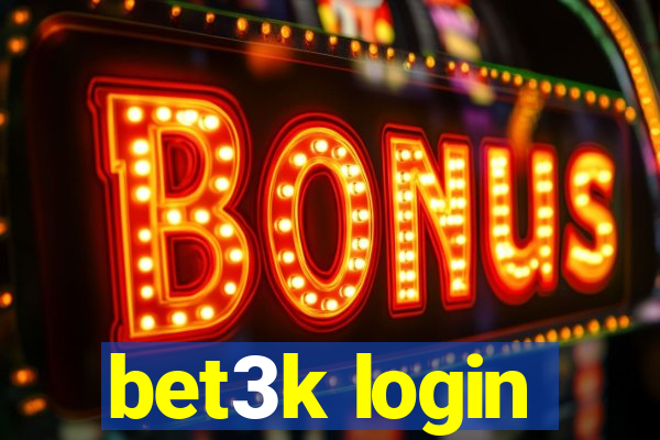 bet3k login