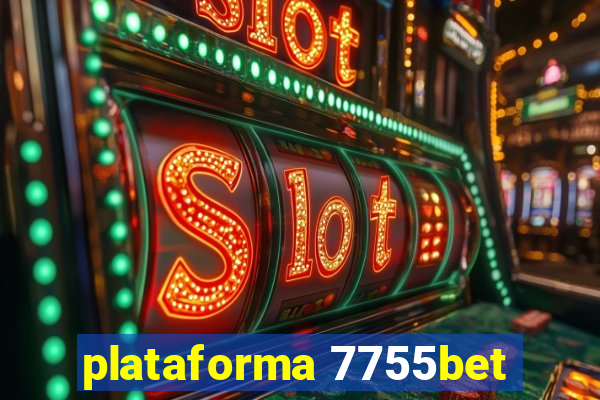 plataforma 7755bet