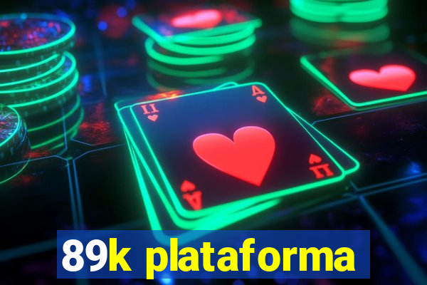 89k plataforma