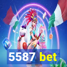 5587 bet