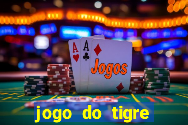 jogo do tigre bonus de cadastro