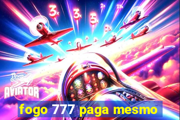 fogo 777 paga mesmo