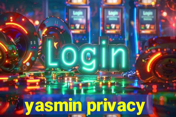 yasmin privacy