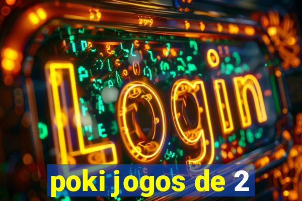 poki jogos de 2