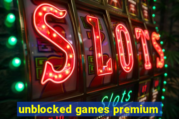 unblocked games premium