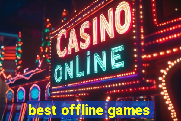 best offline games