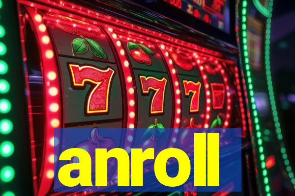 anroll