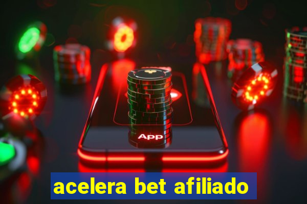 acelera bet afiliado