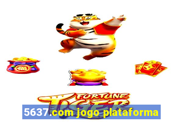 5637.com jogo plataforma