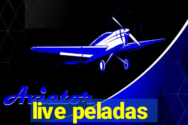 live peladas