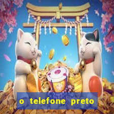 o telefone preto torrent magnet