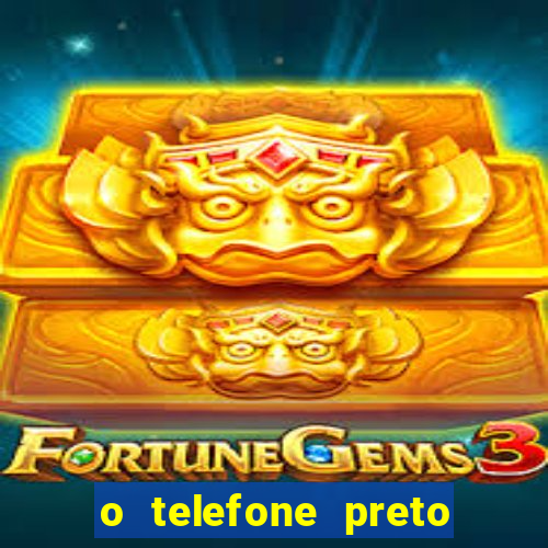 o telefone preto torrent magnet