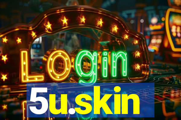 5u.skin