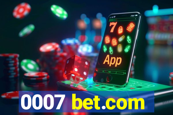 0007 bet.com