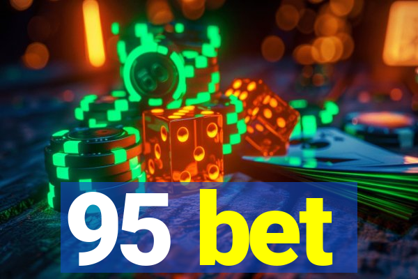 95 bet