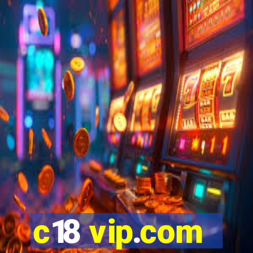 c18 vip.com