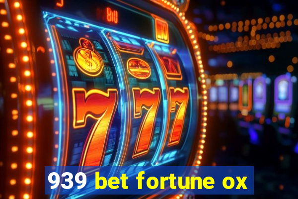 939 bet fortune ox