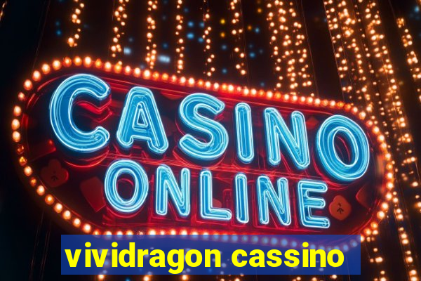 vividragon cassino