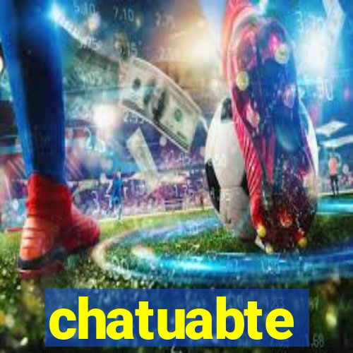 chatuabte