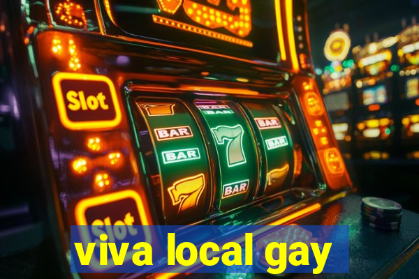 viva local gay