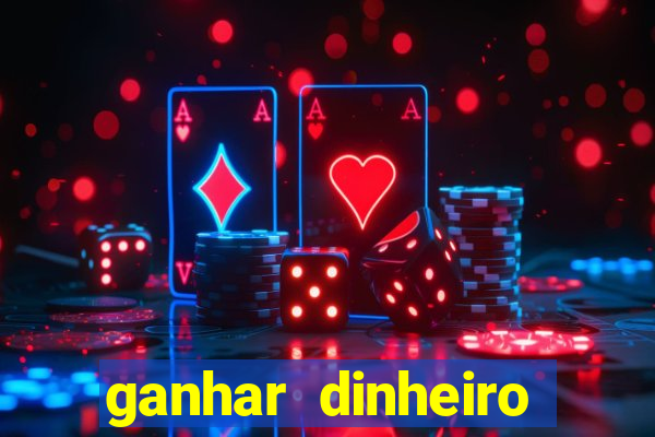 ganhar dinheiro jogando sem precisar depositar