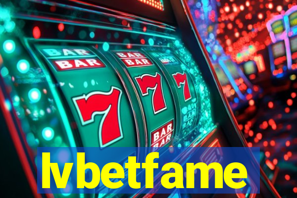 lvbetfame