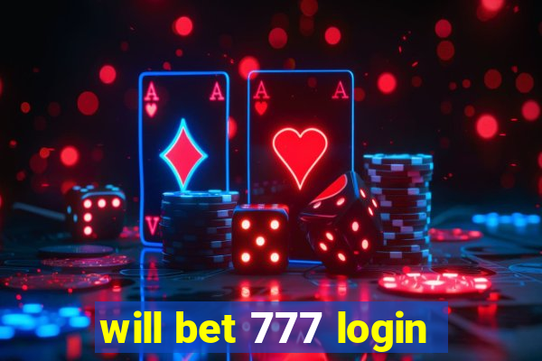 will bet 777 login