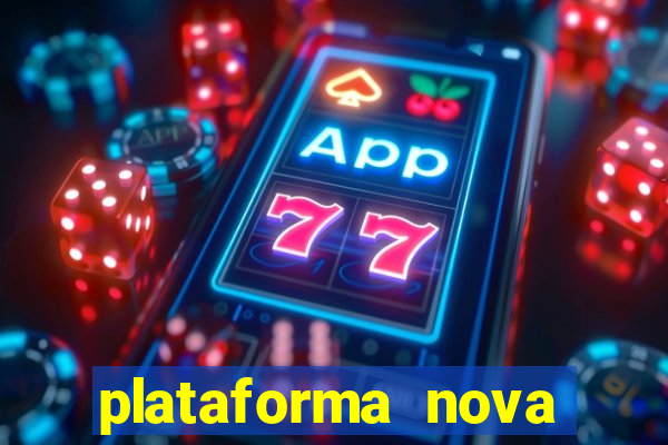 plataforma nova fortune tiger 2024