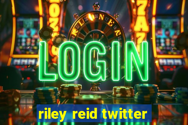 riley reid twitter