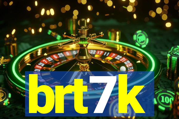 brt7k