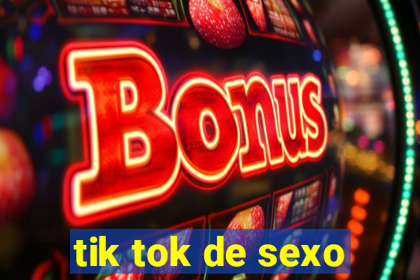 tik tok de sexo