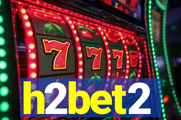 h2bet2