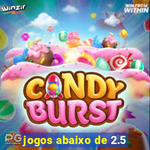 jogos abaixo de 2.5