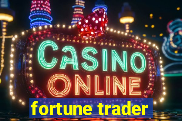 fortune trader