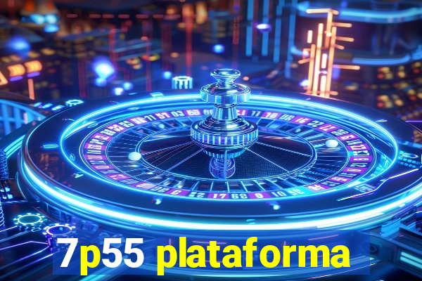 7p55 plataforma