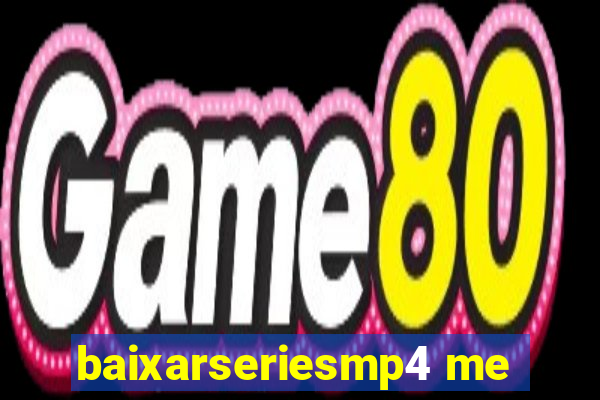 baixarseriesmp4 me