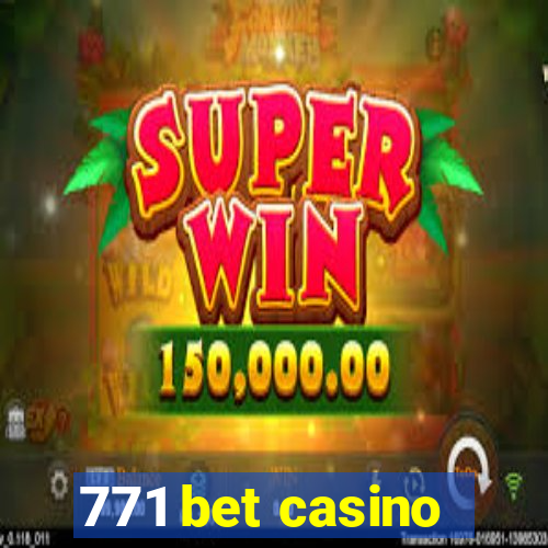 771 bet casino