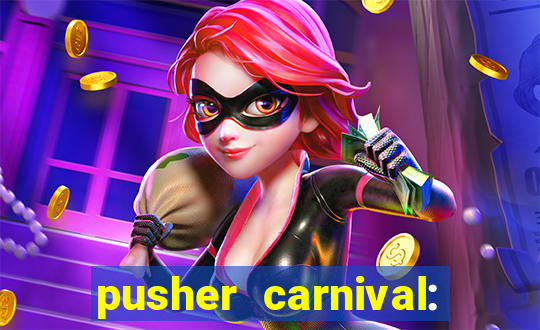 pusher carnival: coin master