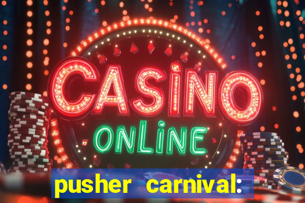 pusher carnival: coin master