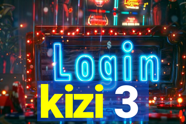 kizi 3