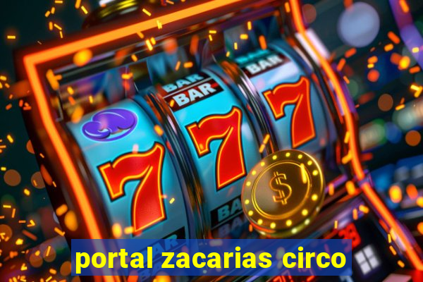 portal zacarias circo