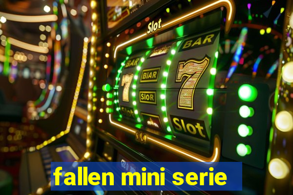 fallen mini serie