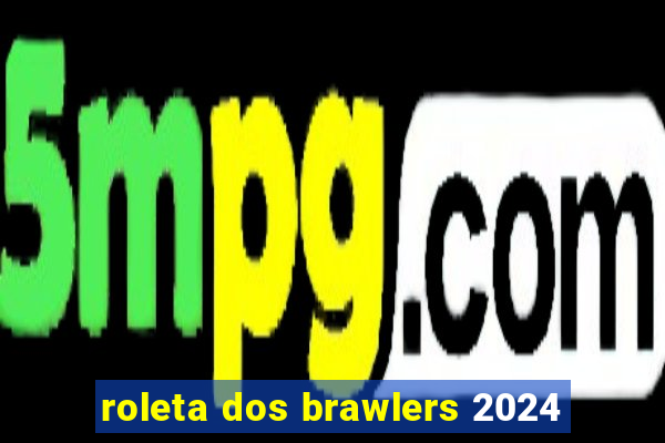 roleta dos brawlers 2024