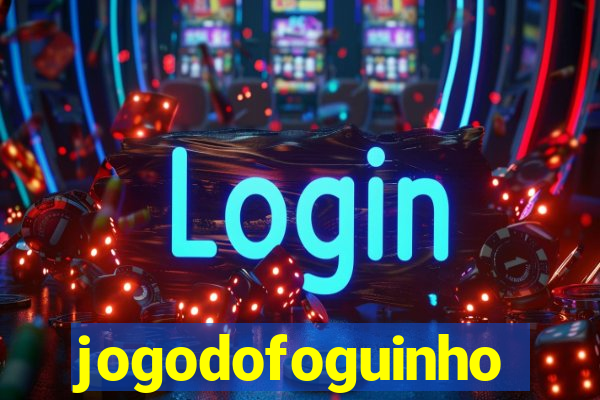 jogodofoguinho