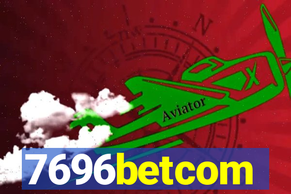 7696betcom