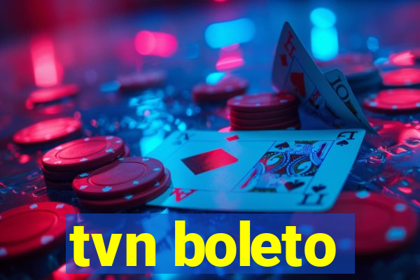 tvn boleto