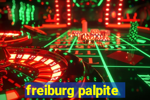 freiburg palpite