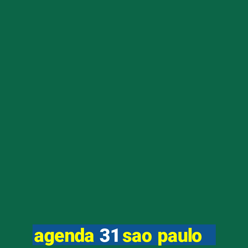 agenda 31 sao paulo