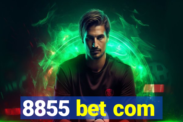 8855 bet com